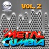Metal- Cumbia, Vol. 2