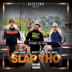 Slap Tho (feat. Marty Obey & MC Magic) - Single - Baby Bash Slap Tho (feat. Marty Obey & MC Magic) - Single - Baby Bash