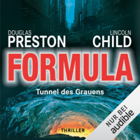 Douglas Preston & Lincoln Child - Formula: Tunnel des Grauens: Pendergast 3 artwork
