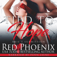 Red Phoenix - Tied to Hope: Brie's Submission, Book 18 (Unabridged) artwork