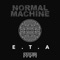 E.T.A - Normal Machine lyrics