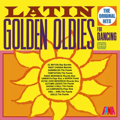 Latin Golden Oldies For Dancing - Tito Puente Latin Golden Oldies For Dancing - Tito Puente