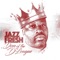 The Streets Are Talking (feat. King Magnetic) - Jazz Fresh lyrics