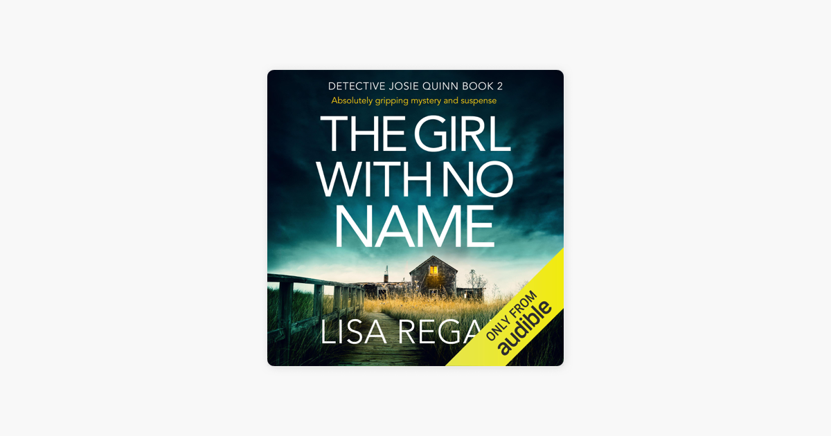 ‎The Girl with No Name: Detective Josie Quinn, Book 2 (Unabridged) on ...