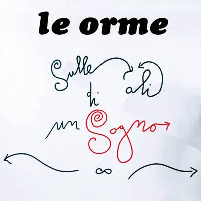 Sulle ali di un sogno - Le Orme