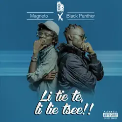 Li Tie Te, Li Lie Tsee!! (feat. Black Panther) - Single - Magneto Li Tie Te, Li Lie Tsee!! (feat. Black Panther) - Single - Magneto