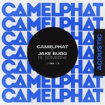 CamelPhat & Jake Bugg - Be Someone