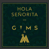 Hola Señorita - GIMS & Maluma