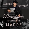 RECORDANDO A NUESTRA MADRE - Single