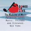Patricia Loves Music, Friends and Kirkwood, New York - Single album lyrics, reviews, download