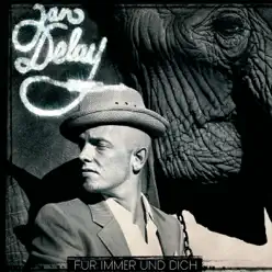 Für immer und dich (Exclusive Version) - EP - Jan Delay Für immer und dich (Exclusive Version) - EP - Jan Delay