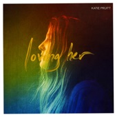 Katie Pruitt - Loving Her