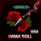 Imma Roll (feat. Emkay & Sharieff Robinson) - 42oH lyrics