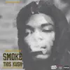 Smoke This Kush - Single album lyrics, reviews, download