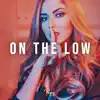 On the Low (feat. Byrd) song lyrics