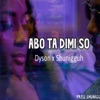 Abo Ta Dimi So (feat. Shunigguh) - Single