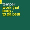 Work That Body / To Da Beat - Single