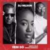 Dj Nilson - Vem Só (feat. Arieth Feijó & Edgar Domingos)