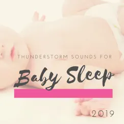 Thunderstorm Sounds for Baby Sleep 2019 by Static Sleep & Ambient album reviews, ratings, credits