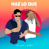 Haz Lo Que Quieras (feat. Gaby) artwork
