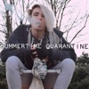 Summertime Quarantine - Single, 2020