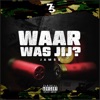 Waar Was Jij by Jamss iTunes Track 1