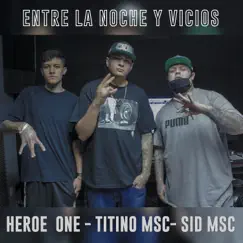 Entre la Noche y Vicios (feat. Sid MSC & Titino MSC) Song Lyrics