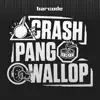 Crash Pang Wallop (feat. Sinister Souls, Forbidden Society & Katharsys) album lyrics, reviews, download