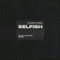 Selfish - Madison Beer & Alan Walker lyrics