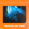 Watch My Fire - Single