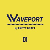 WAVEPORT by EMPTY KRAFT Vol.1 artwork