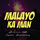 Malayo Ka Man artwork