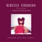 Nothing Left But Family (feat. Nile Rodgers) - Rebecca Ferguson lyrics