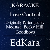 Lose Control (Originally Performed by Meduza, Becky Hill, Goodboys) [Karaoke No Guide Melody Version] artwork