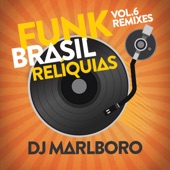 Funk Brasil Relíquias (DJ Marlboro Remixes / Vol. 6) artwork