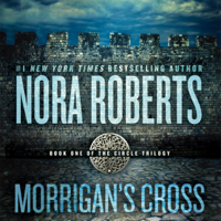 Nora Roberts - Morrigan's Cross: Circle Trilogy, Book 1 (Unabridged) artwork