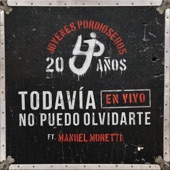 Todavía No Puedo Olvidarte (feat. Manuel Moretti) [En Vivo] artwork