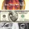 See Thru My Eyes - Single album lyrics, reviews, download