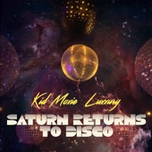 Kid Moxie;Luxxury - Saturn Returns to Disco