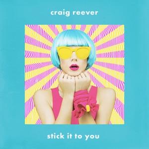 Craig Reever - Stick It to You (feat. Emmi) - 排舞 音樂
