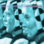 The Black Watch - Brilliant Failures