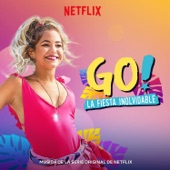 Go! La Fiesta Inolvidable (Musica de la Serie Original de Netflix) [Spanish Version] - EP artwork
