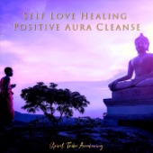 Self Love Healing - Positive Aura Cleanse artwork