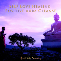 Spirit Tribe Awakening - Self Love Healing - Positive Aura Cleanse artwork