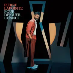 Pour déjouer l'ennui by Pierre Lapointe album reviews, ratings, credits