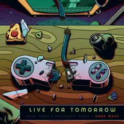 Hard Mode - Single by Live for Tomorrow album reviews, ratings, credits