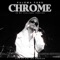 Chrome (In My Feelings Version) [Live] - Single