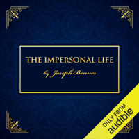 Joseph Benner - The Impersonal Life (Unabridged) artwork