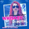 Whiskey Di Bottal (Remix) - Single album lyrics, reviews, download