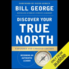 Discover Your True North: Expanded and Updated Edition (Unabridged)